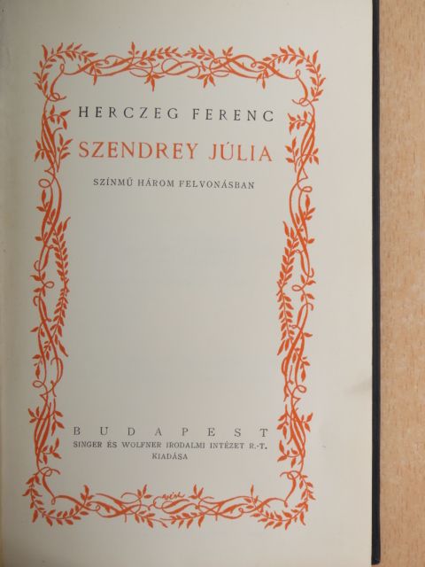 Herczeg Ferenc - Szendrey Júlia/Majomszínház/Ünnepi játék [antikvár]
