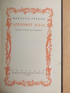Herczeg Ferenc - Szendrey Júlia/Majomszínház/Ünnepi játék [antikvár]