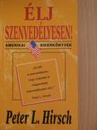 Peter L. Hirsch - Élj szenvedélyesen! [antikvár]
