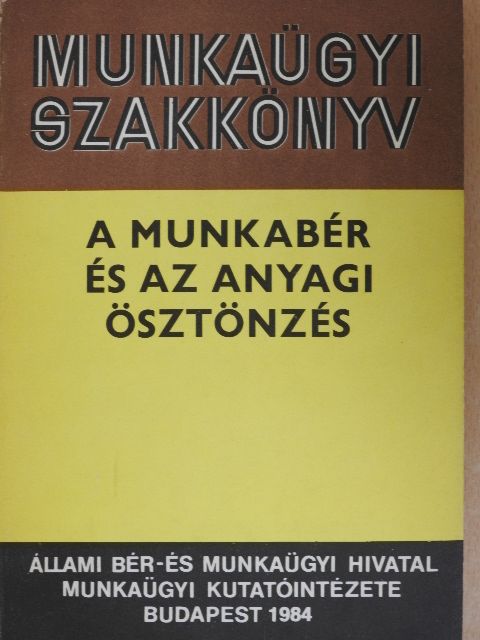 Dr. Bokányi István - A munkabér és az anyagi ösztönzés [antikvár]