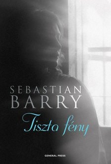 Sebastian Barry - Tiszta fény [antikvár]