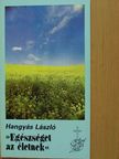 Hangyás László - "Egészséget az életnek" [antikvár]