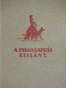 Somogyváry Gyula - A pirossapkás kislány [antikvár]