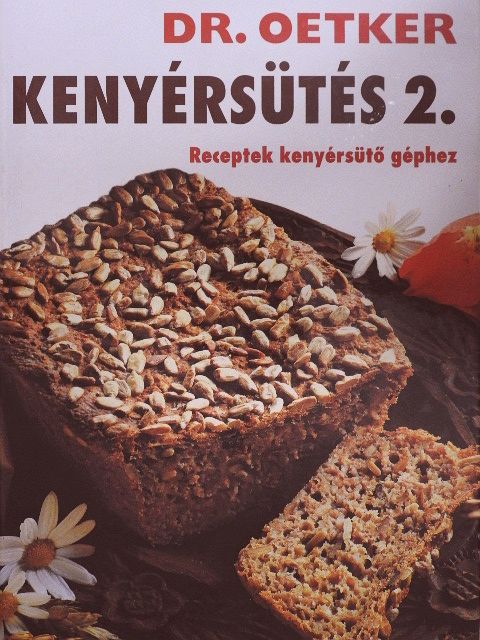 Dr. Oetker - Kenyérsütés 2. [antikvár]