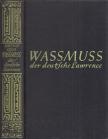 Dagobert von Mikusch - Wassmuss, der deutsche Lawrence [antikvár]