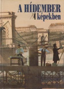 A Hídember képekben [antikvár]