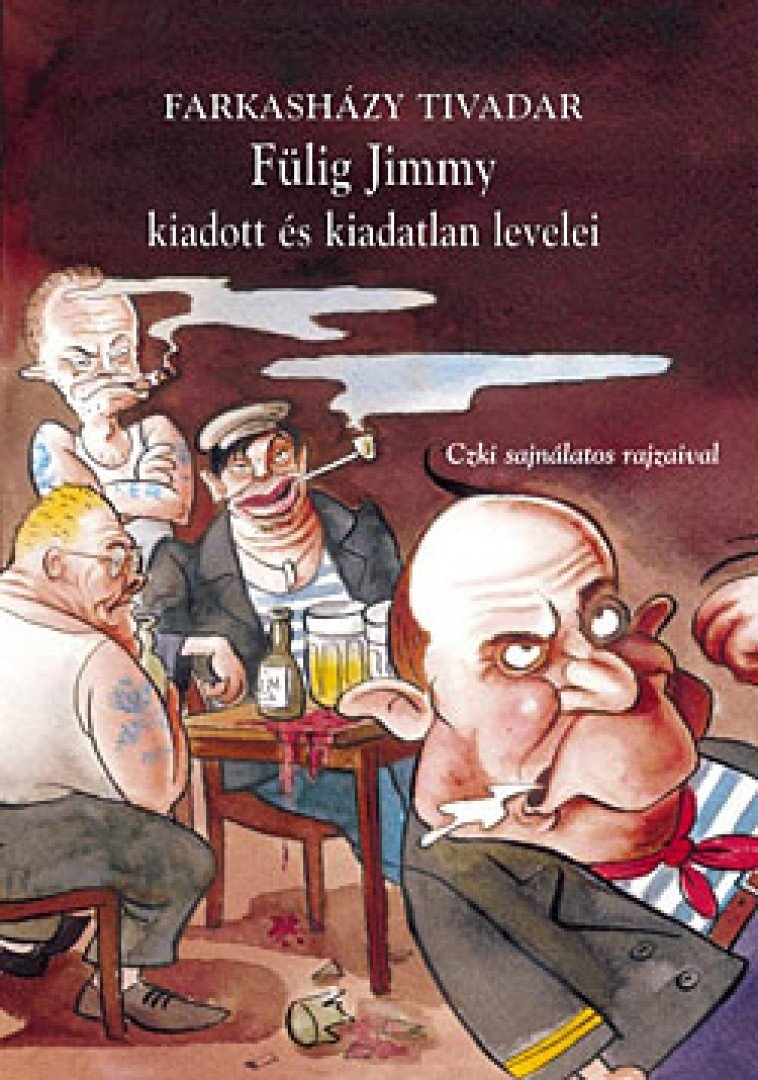 Farkasházy Tivadar - Fülig Jimmy kiadott és kiadatlan levelei [antikvár]