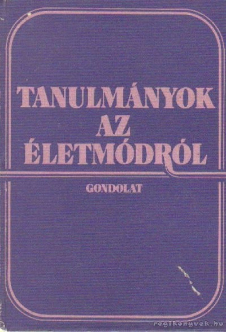 SZÁNTÓ MIKLÓS - Tanulmányok az életmódról [antikvár]
