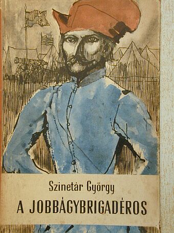 Szinetár György - A jobbágybrigadéros [antikvár]