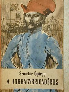 Szinetár György - A jobbágybrigadéros [antikvár]