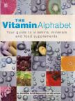 Christina Scott-Moncrieff - The Vitamin Alphabet: Your guide to vitamins, minerals and food supplements [antikvár]