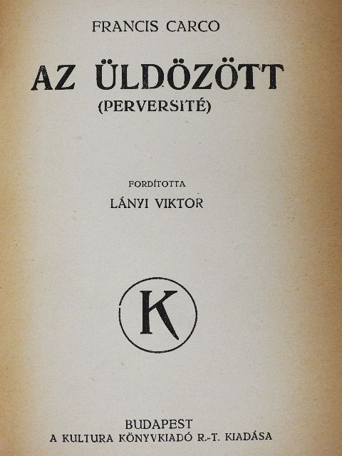 Francis Carco - Az üldözött [antikvár]