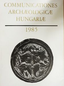 Goldman György - Communicationes Archaeologicae Hungariae 1985 [antikvár]