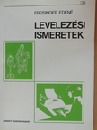 Freisinger Edéné - Levelezési ismeretek [antikvár]