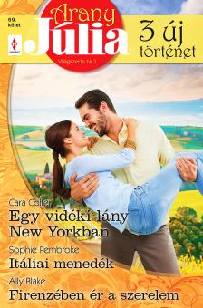Cara Colter - Arany Júlia 69. - Egy vidéki lány New Yorkban; Itáliai menedék; Firenzében ér a szerelem [eKönyv: epub, mobi]