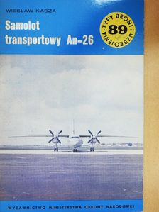 Wieslaw Kasza - Samolot transportowy An-26 [antikvár]