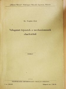 Dr. Terplán Zénó - Válogatott fejezetek a mechanizmusok elméletéből [antikvár]