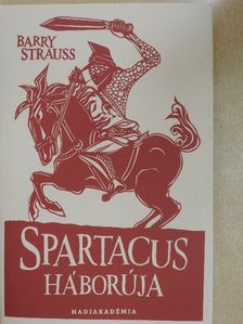 Barry Strauss - Spartacus háborúja [antikvár]