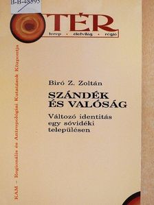 Biró Z. Zoltán - Szándék és valóság [antikvár]