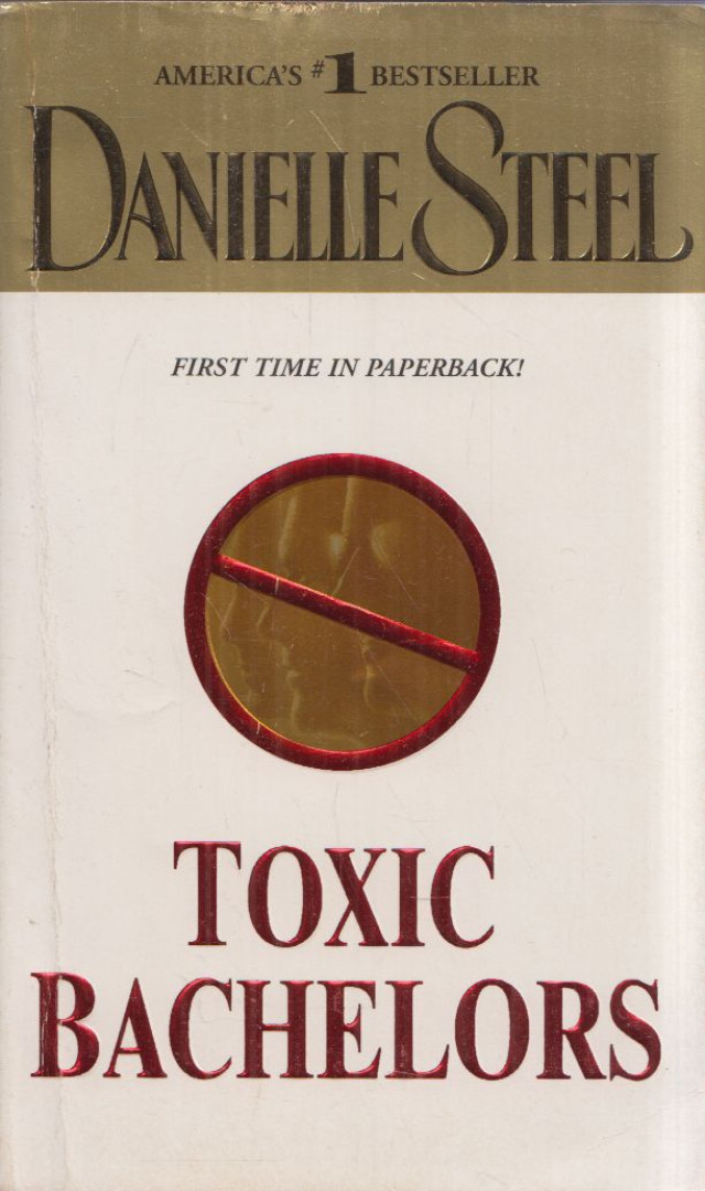 Danielle Steel - Toxic Bachelors [antikvár]