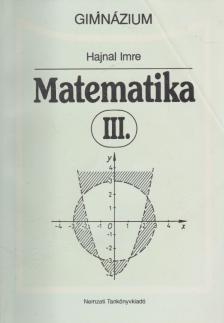 HAJNAL IMRE - Matematika III. - Gimnázium [antikvár]