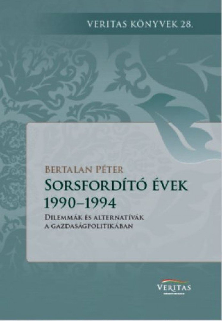 Bertalan Péter - Sorsfordító évek 1990-1994 [antikvár]