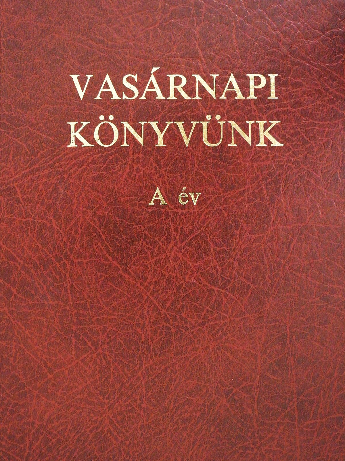 Gyürü Géza - Vasárnapi könyvünk A év (dedikált példány) [antikvár]