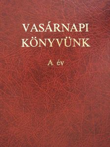 Gyürü Géza - Vasárnapi könyvünk A év (dedikált példány) [antikvár]