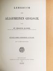 Dr. Emanuel Kayser - Lehrbuch der Allgemeinen Geologie [antikvár]
