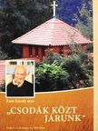 Futó Károly - "Csodák közt járunk" [antikvár]