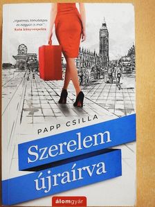 Papp Csilla - Szerelem újraírva [antikvár]