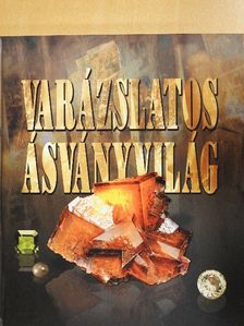 Anatolij Akimov - Varázslatos ásványvilág [antikvár]