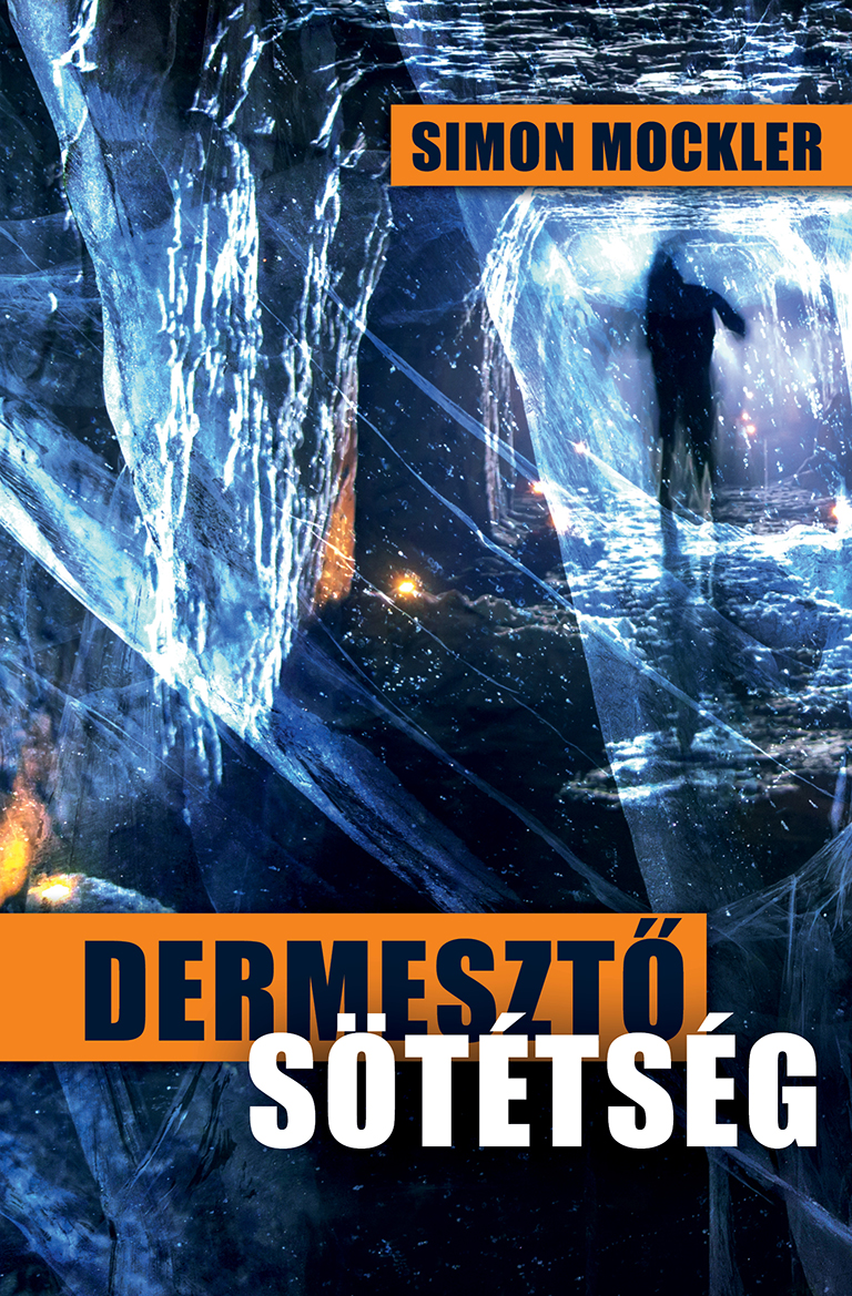 Simon Mockler - Dermesztő sötétség [eKönyv: epub, mobi]