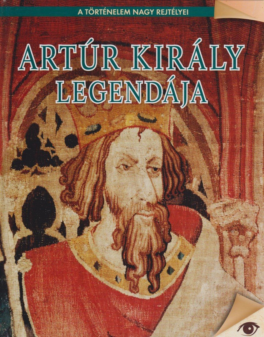 Bogdanov Edit - Artúr király legendája [antikvár]