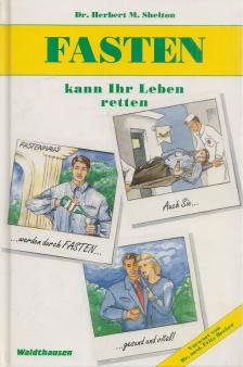 Herbert M. Shelton - Fasten kann Ihr Leben retten [antikvár]