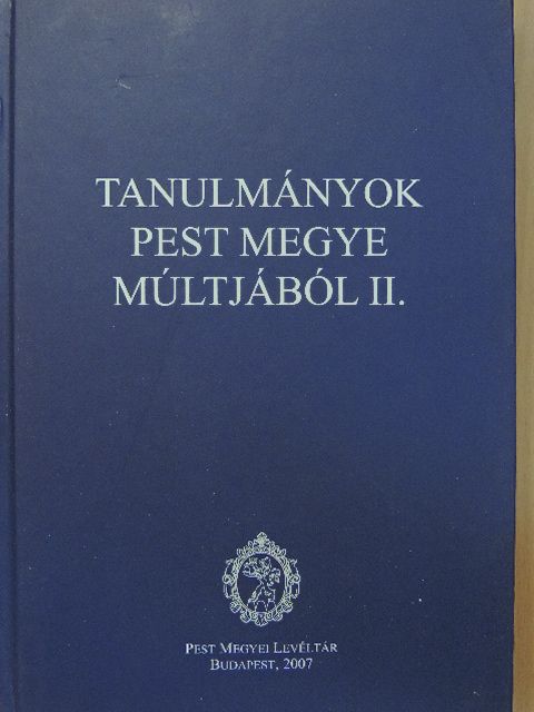 Balázs Gábor - Tanulmányok Pest megye múltjából II. [antikvár]