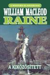 William MacLeod Raine - A kiközösített [eKönyv: epub, mobi]