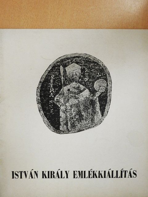 Györffy György - István király emlékkiállítás [antikvár]