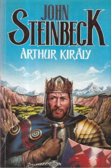 John Steinbeck - Arthur király [antikvár]