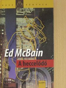 Ed McBain - A heccelődő [antikvár]