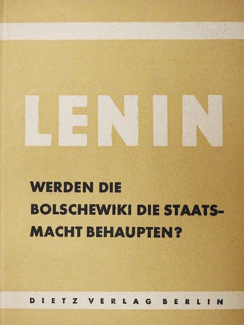 W. I. Lenin - Werden die Bolschewiki die Staatsmacht behaupten? [antikvár]