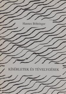 Hannes Böhringer - Kísérletek és tévelygések [antikvár]