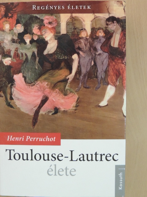 Henri Perruchot - Toulouse-Lautrec élete [antikvár]