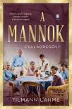 Tilmann Lahme - A Mannok  [eKönyv: epub, mobi]