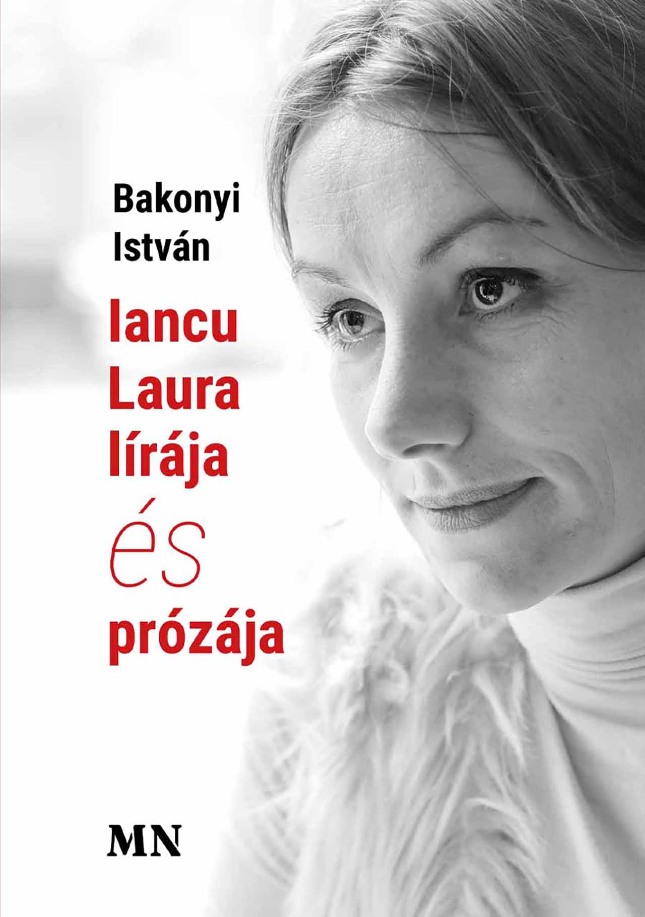 Bakonyi István - Iancu Laura lírája és prózája