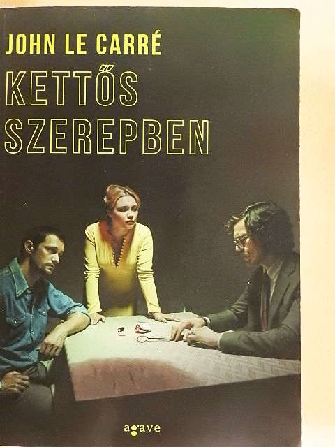John le Carré - Kettős szerepben [antikvár]