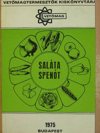 Komjáti István - Saláta- és spenótvetőmag-termesztés [antikvár]