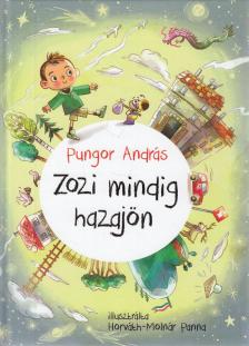Pungor András - Zozi mindig hazajön [antikvár]