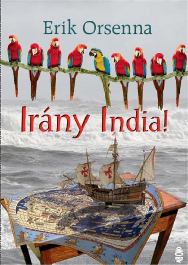 Erik Orsenna - Irány India! [antikvár]