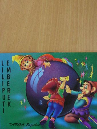 Varga Erzsébet - Liliputi emberek [antikvár]